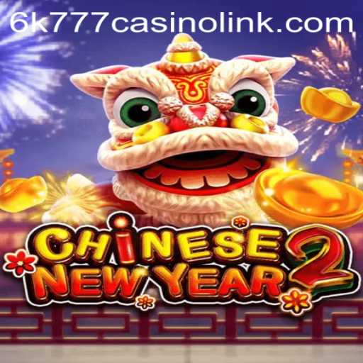 Discover the Exciting World of CHINESENEWYEAR2