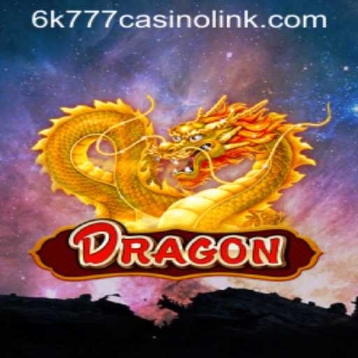 Dragon Adventure: Explore the Mystical World of 6k777 Casino