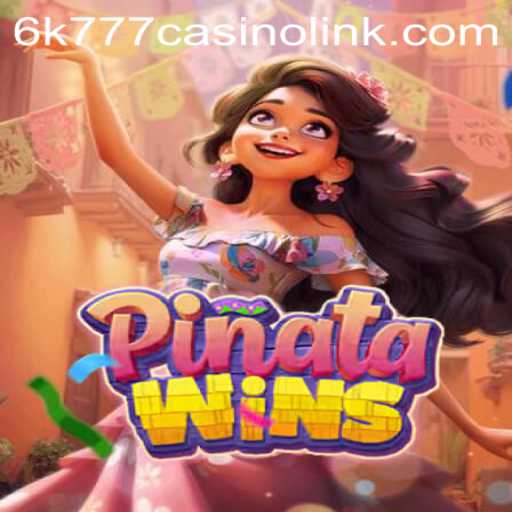 Explore the Vibrant World of PinataWins at 6k777 Casino