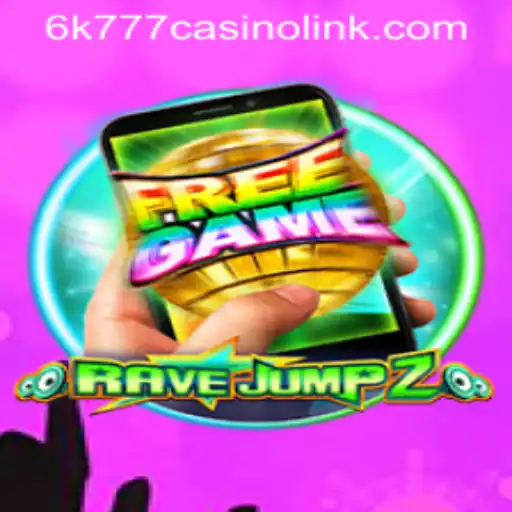 Discover the Thrills of RaveJump2M and Its Connection to 6k777 Casino Link