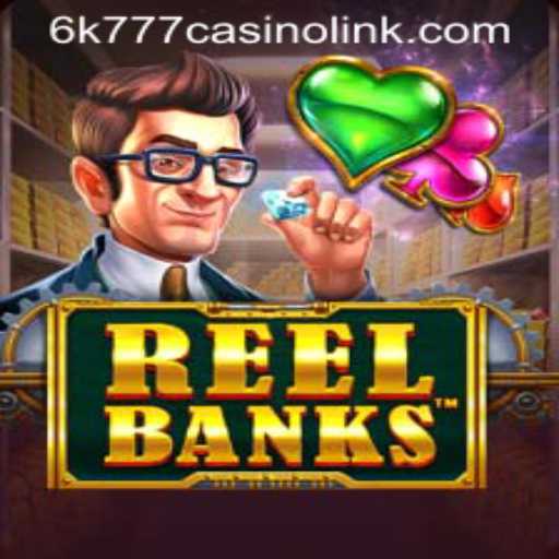 Exploring the Thrilling World of ReelBanks Casino Game