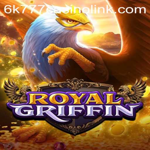 RoyalGriffin: A Fascinating Journey Into A New Gaming Experience