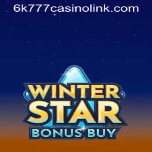 Discover the Exciting World of WinterStarBonusBuy at 6k777 Casino