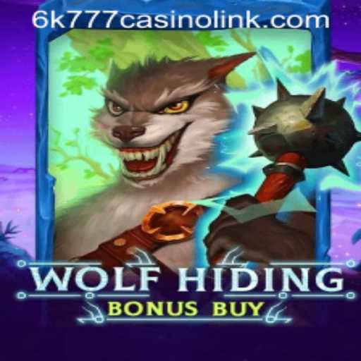 Exploring the Exciting World of WolfHidingBonusBuy and 6k777 Casino Link